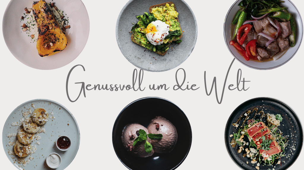 Genuss voll um die Welt